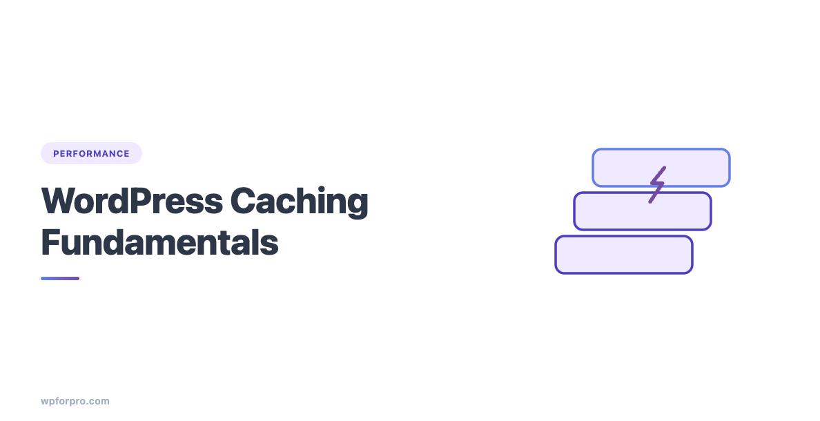 WordPress Caching Fundamentals