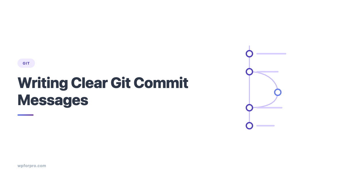 Writing Clear Git Commit Messages: A Simple Guide for Better Collaboration